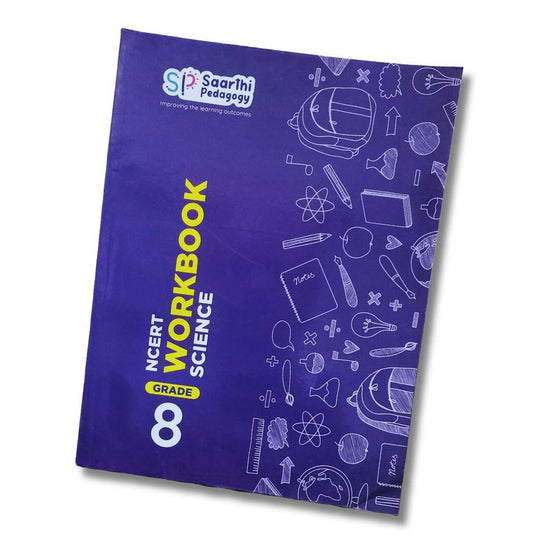 Saarthi Pedagogy Grade 8 Science NCERT Workbook  Go Science Goods.